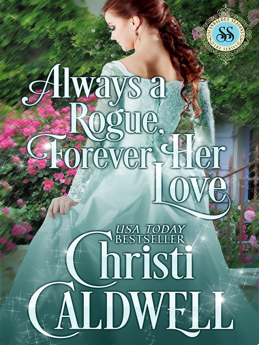 Title details for Always a Rogue, Forever Her Love by Christi Caldwell - Wait list
